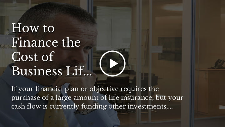 How to Finance the Cost of Business Life Insurance