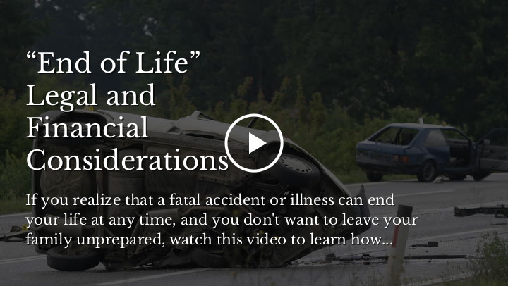 “End of Life” Legal and Financial Considerations