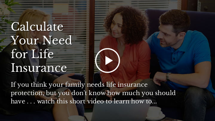 Calculate Your Need for Life Insurance
