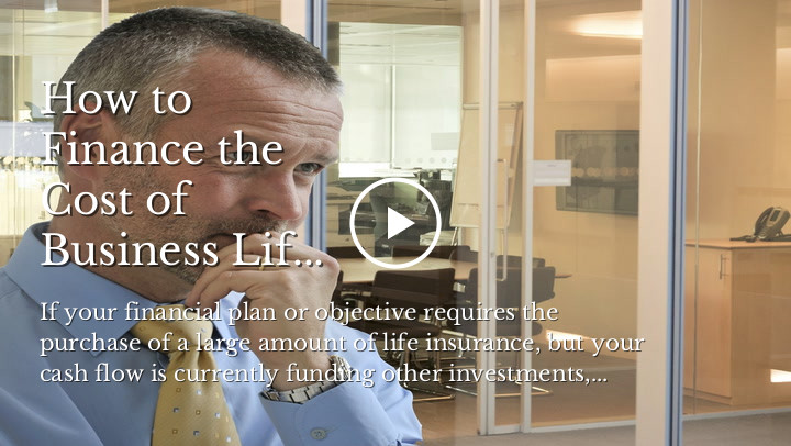 How to Finance the Cost of Business Life Insurance